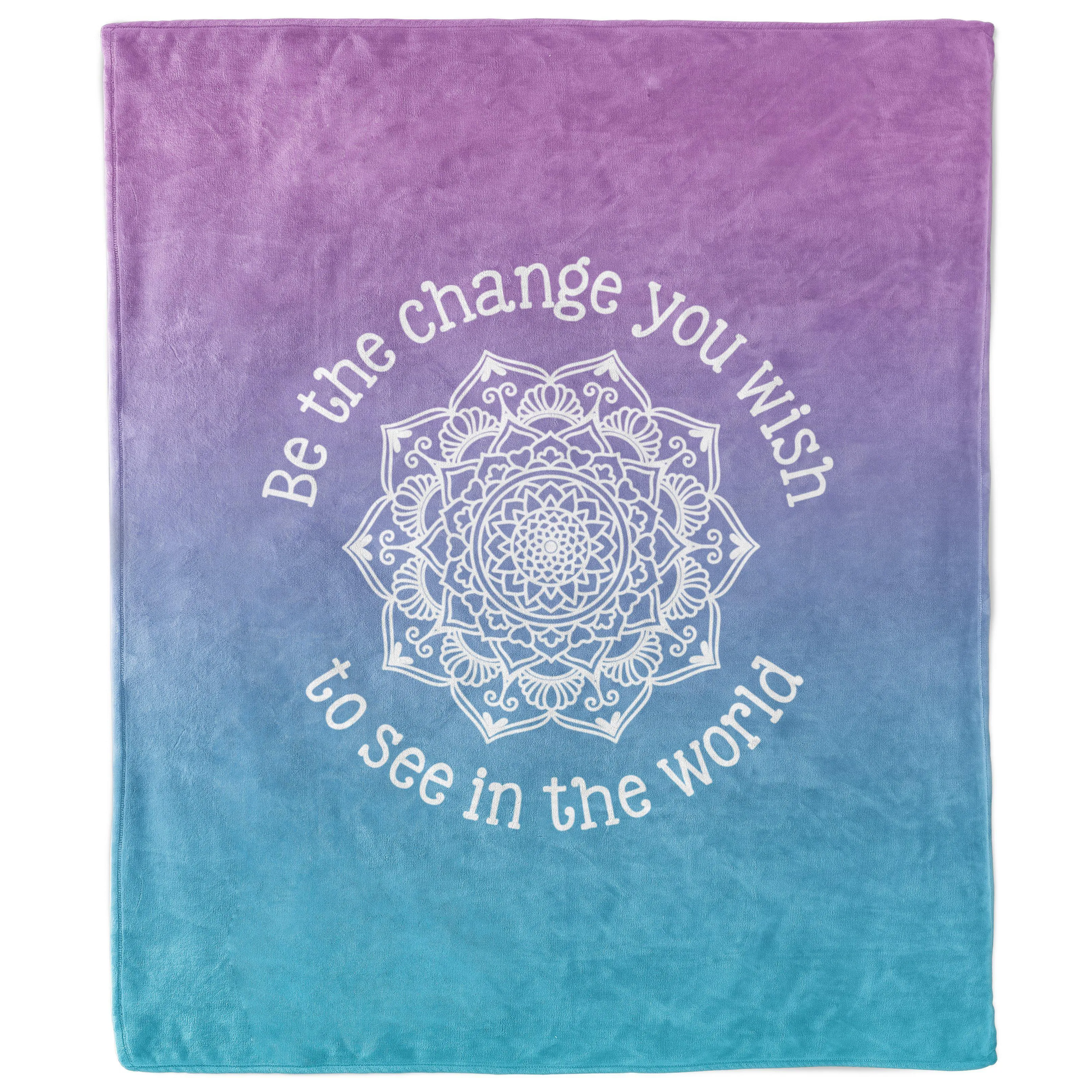 Be the Change You Wish to See in the World Blanket